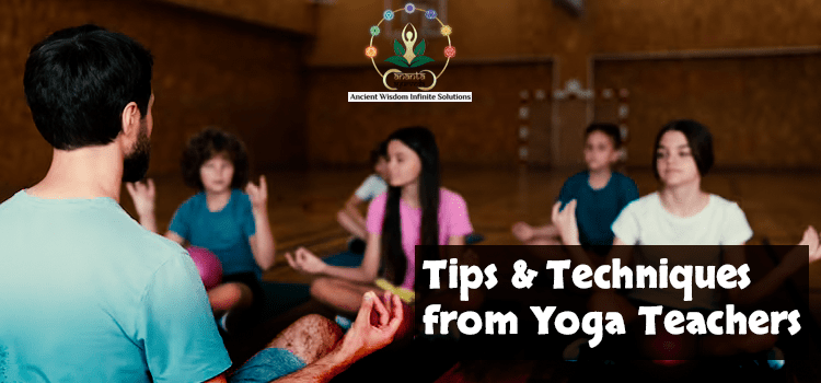 Tips and Techniques from Yoga Teachers